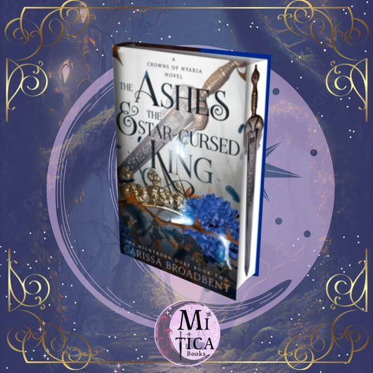 The Ashes and the Star Cursed King - Book 2 of Crowns of Nyaxia