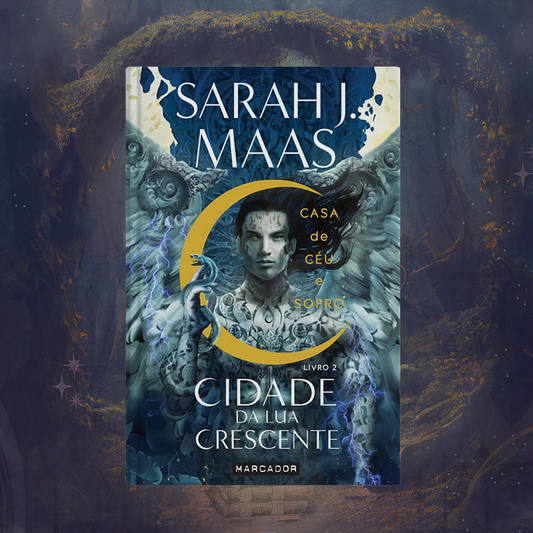 Cidade da Lua Crescente: Casa de Céu e sopro - Livro 2