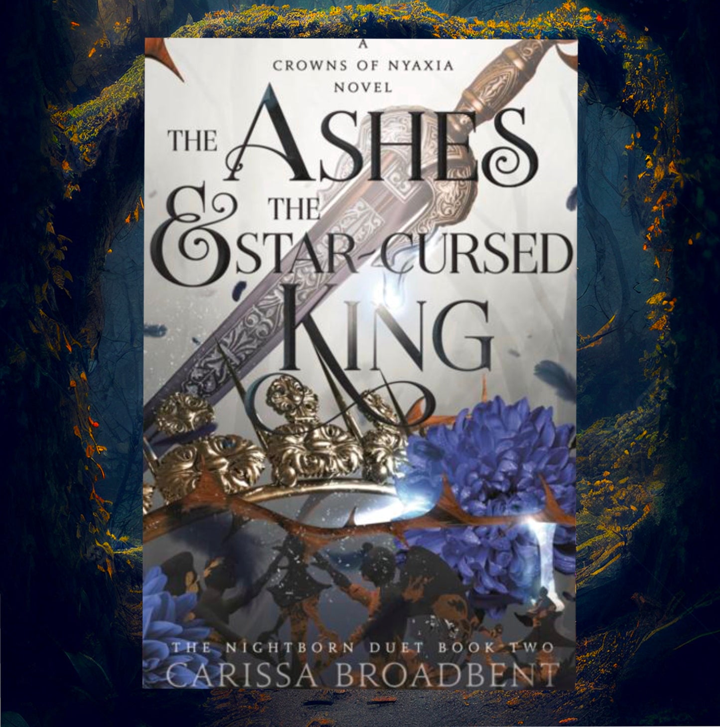 The Ashes and the Star Cursed King - Book 2 of Crowns of Nyaxia