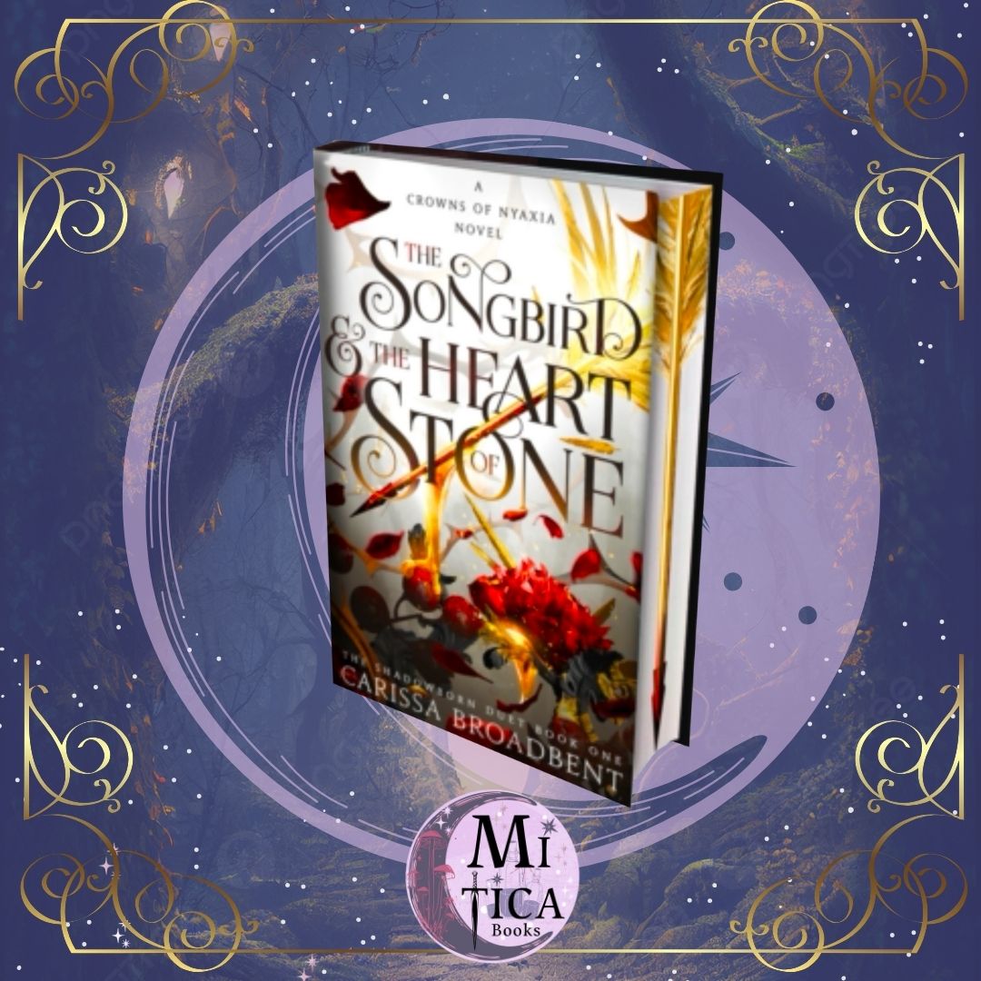 The Songbird and the Heart of Stone - Book 3 of Crowns of Nyaxia