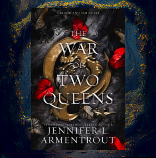 War of Two Queens - Book 4 of Blood and Ash